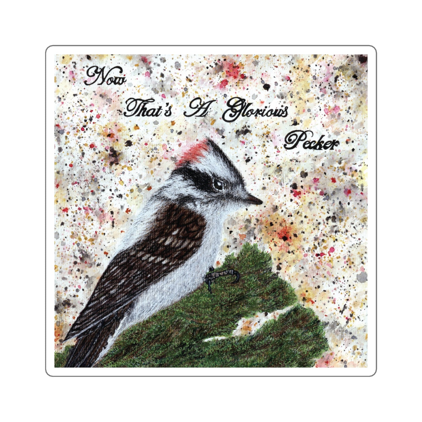 Now That's A Glorious Downy Woodpecker Watercolor Painting - Bird Nerd Square Stickers
