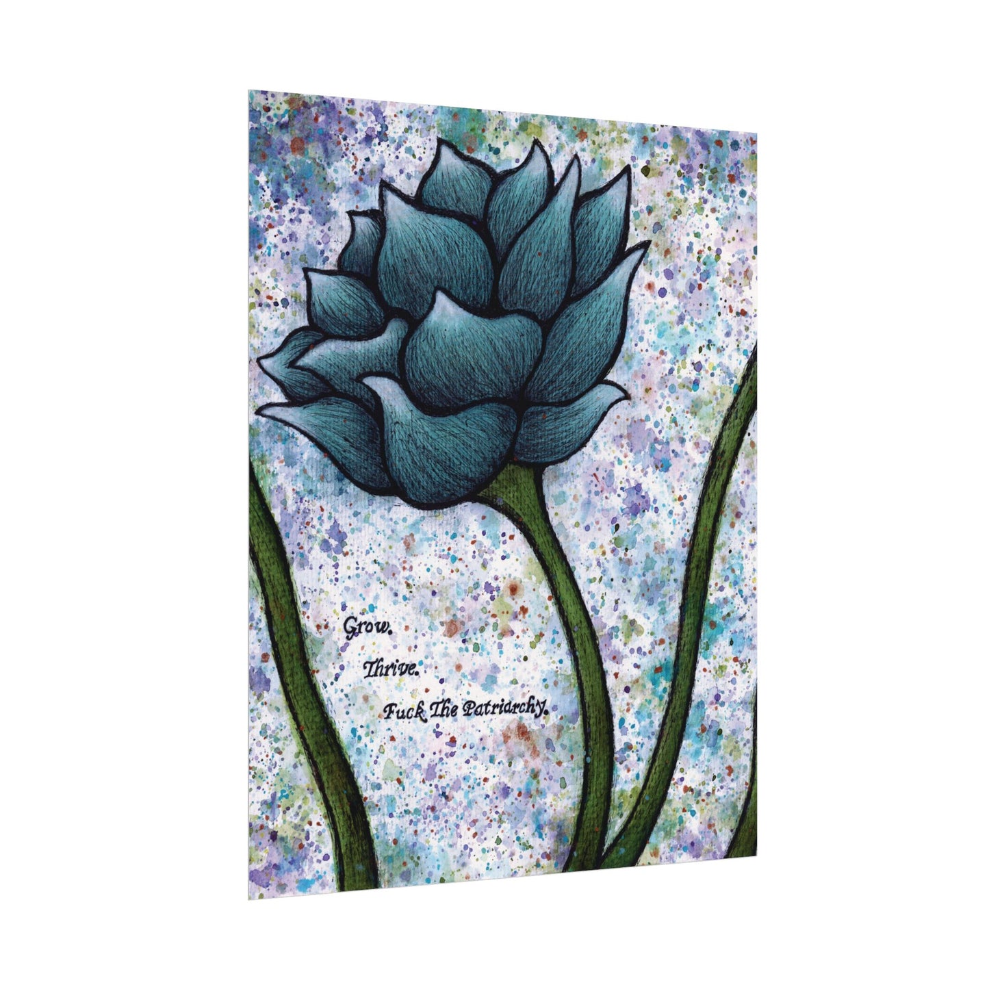 Grow. Thrive. F*ck The Patriarchy. Lotus Watercolor Painting - Textured Watercolor Matte Posters