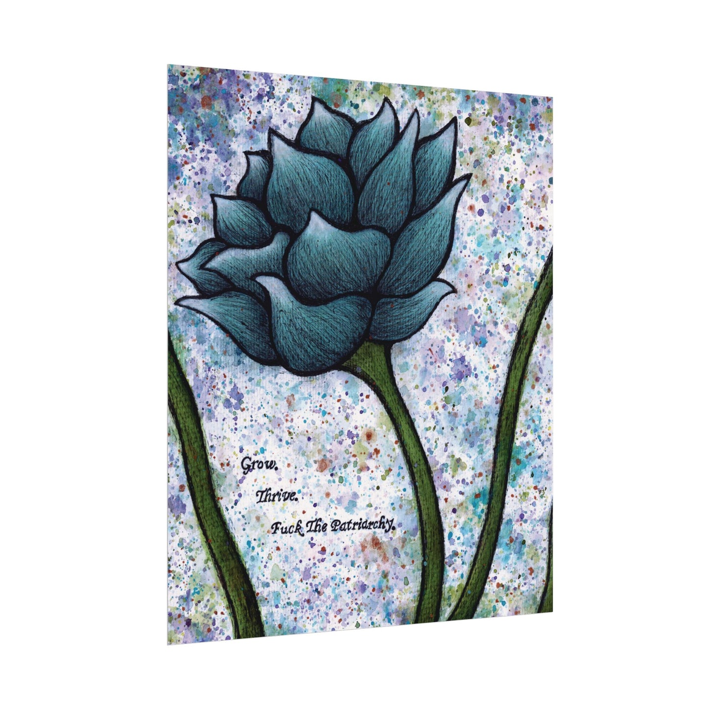 Grow. Thrive. F*ck The Patriarchy. Lotus Watercolor Painting - Textured Watercolor Matte Posters