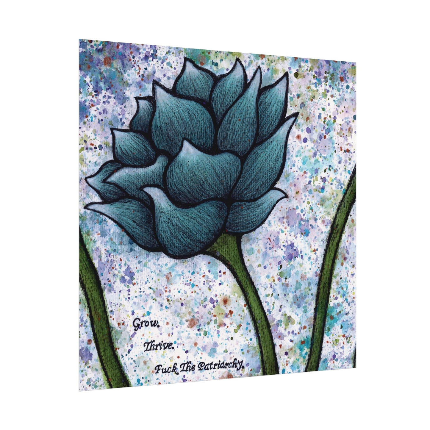 Grow. Thrive. F*ck The Patriarchy. Lotus Watercolor Painting - Textured Watercolor Matte Posters
