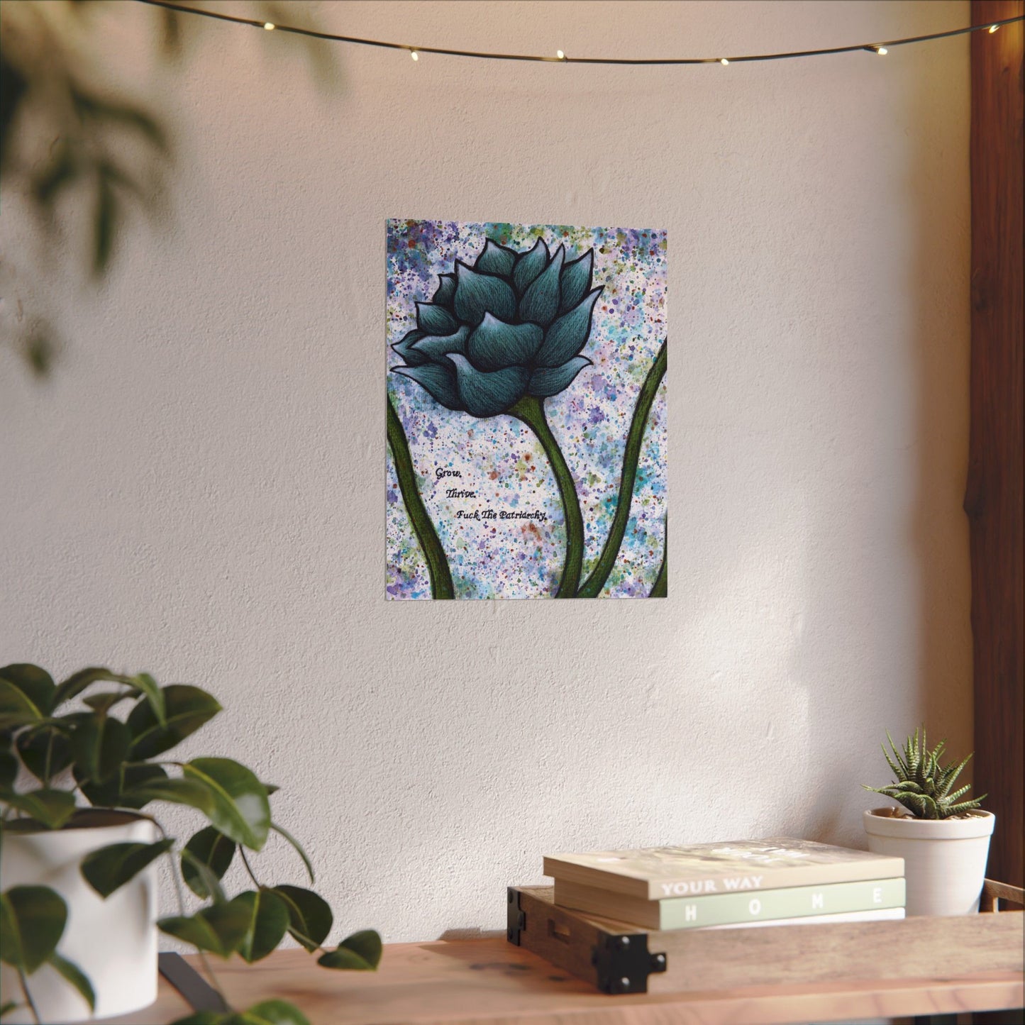 Grow. Thrive. F*ck The Patriarchy. Lotus Watercolor Painting - Textured Watercolor Matte Posters