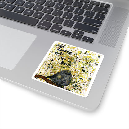 Stop Looking At My Butterbutt Watercolor Painting - Bird Nerd Square Stickers