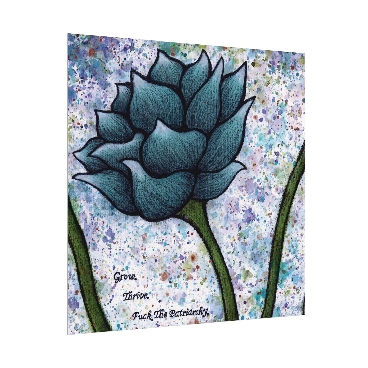 Grow. Thrive. F*ck The Patriarchy. Lotus Watercolor Painting - Textured Watercolor Matte Posters