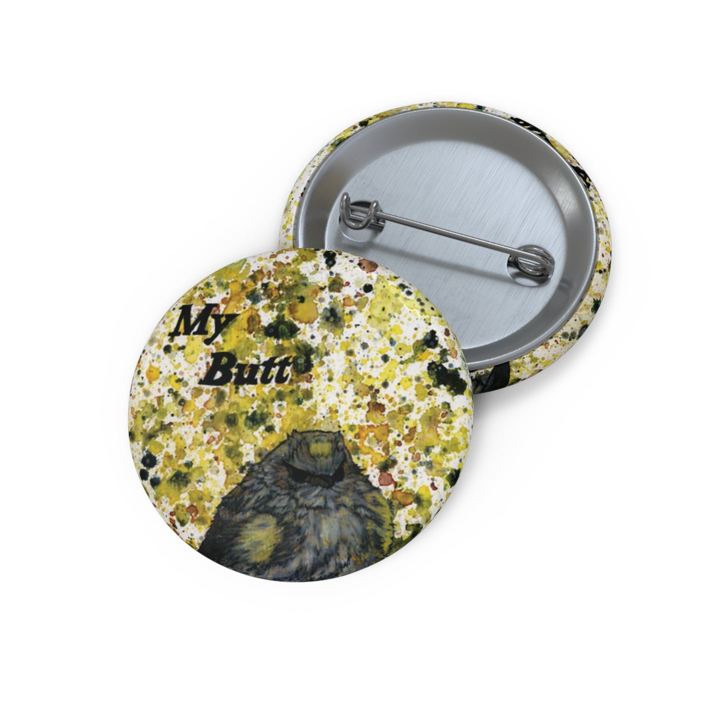 Stop Looking At My Butterbutt Watercolor Painting - Bird Nerd Glossy Metal Pin Buttons (3 Sizes)
