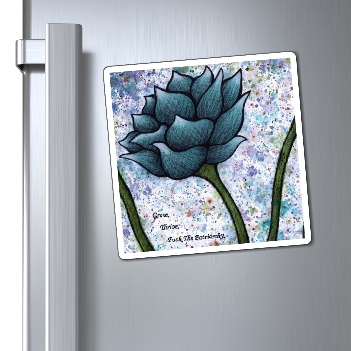 Grow. Thrive. F*ck The Patriarchy. Lotus Watercolor Painting - Magnets