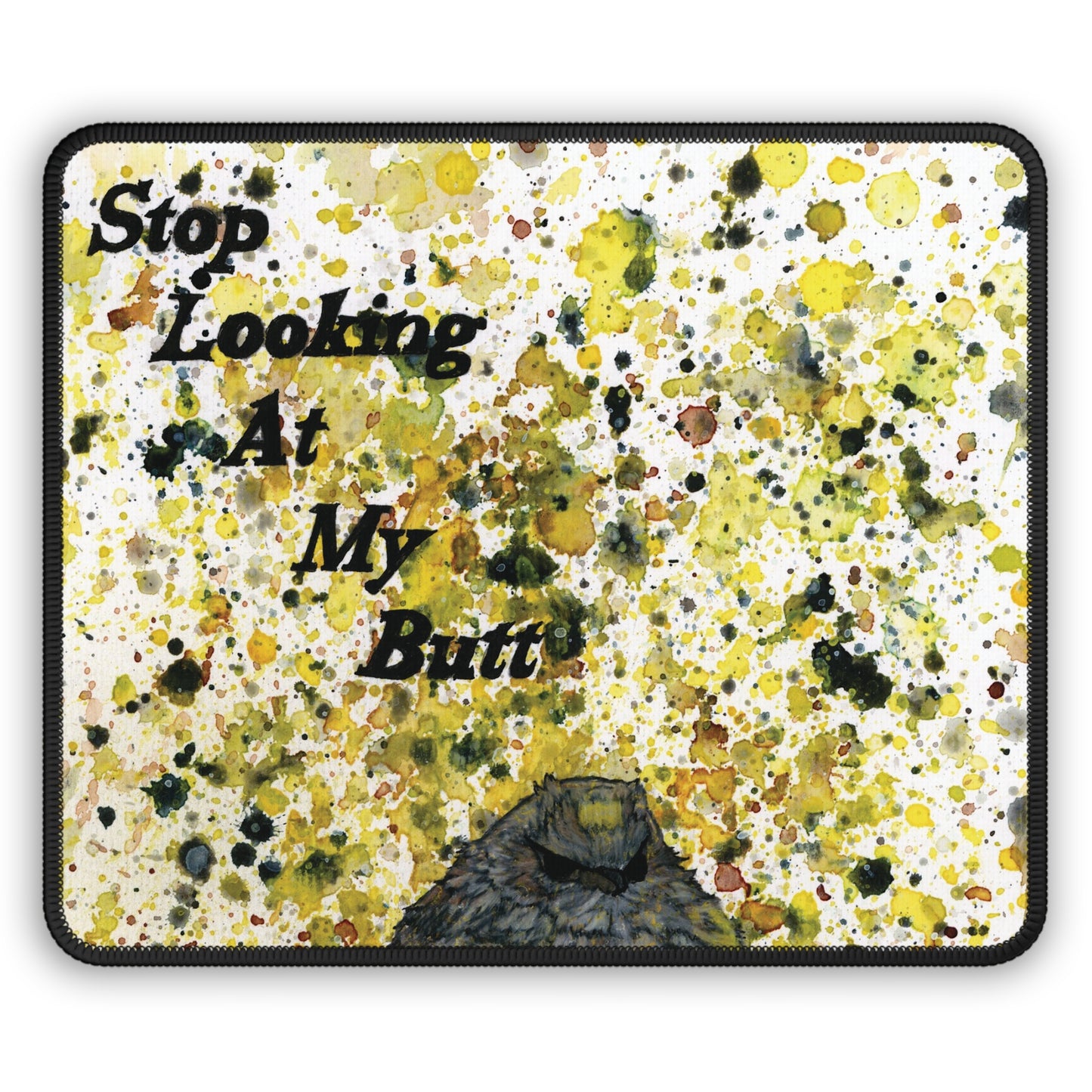 Stop Looking At My Butterbutt Watercolor Painting - Bird Nerd Gaming Mouse Pad