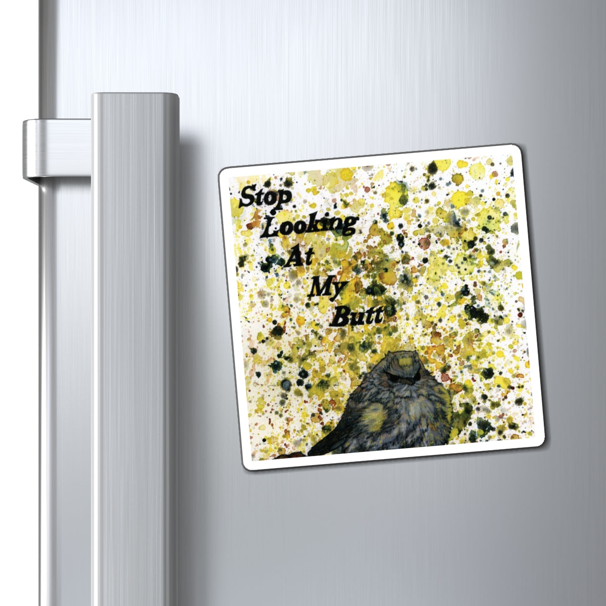 Stop Looking At My Butterbutt Watercolor Painting - Bird Nerd Magnets