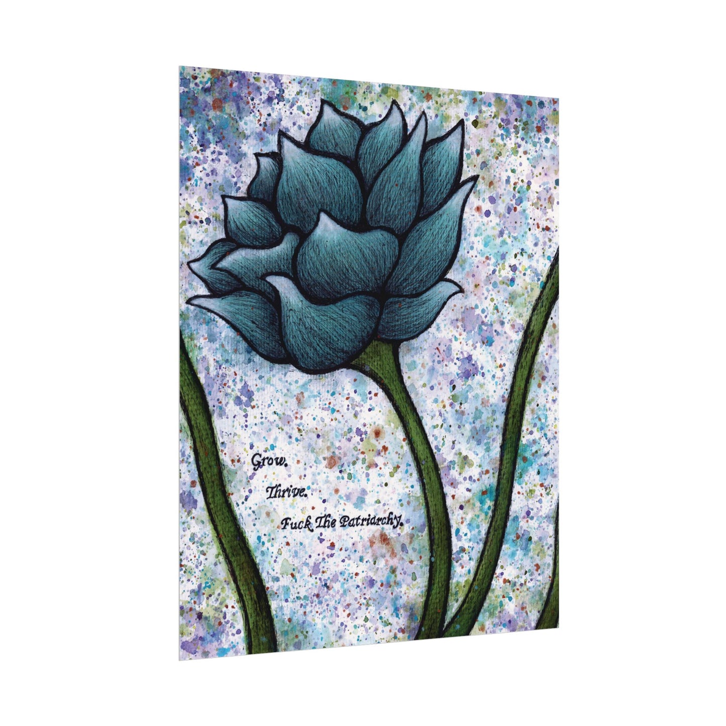 Grow. Thrive. F*ck The Patriarchy. Lotus Watercolor Painting - Textured Watercolor Matte Posters