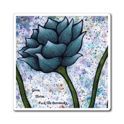 Grow. Thrive. F*ck The Patriarchy. Lotus Watercolor Painting - Magnets