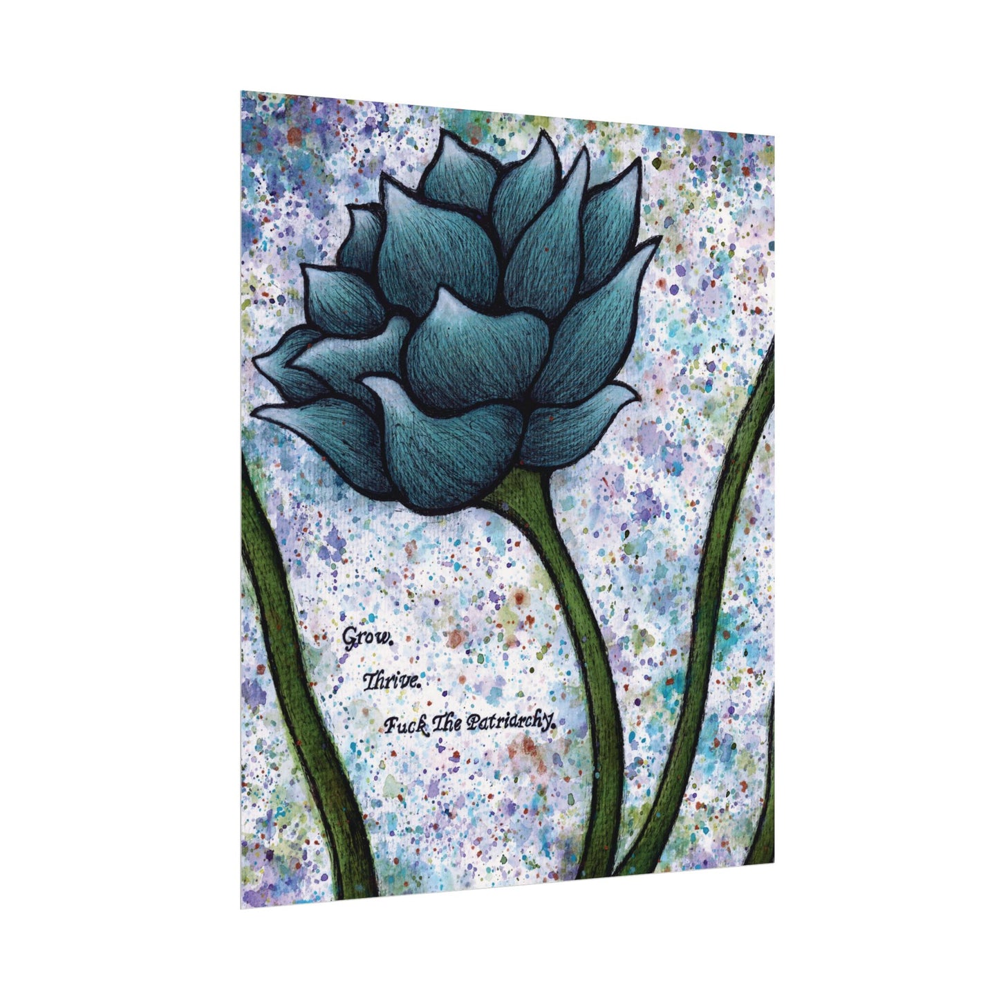 Grow. Thrive. F*ck The Patriarchy. Lotus Watercolor Painting - Textured Watercolor Matte Posters