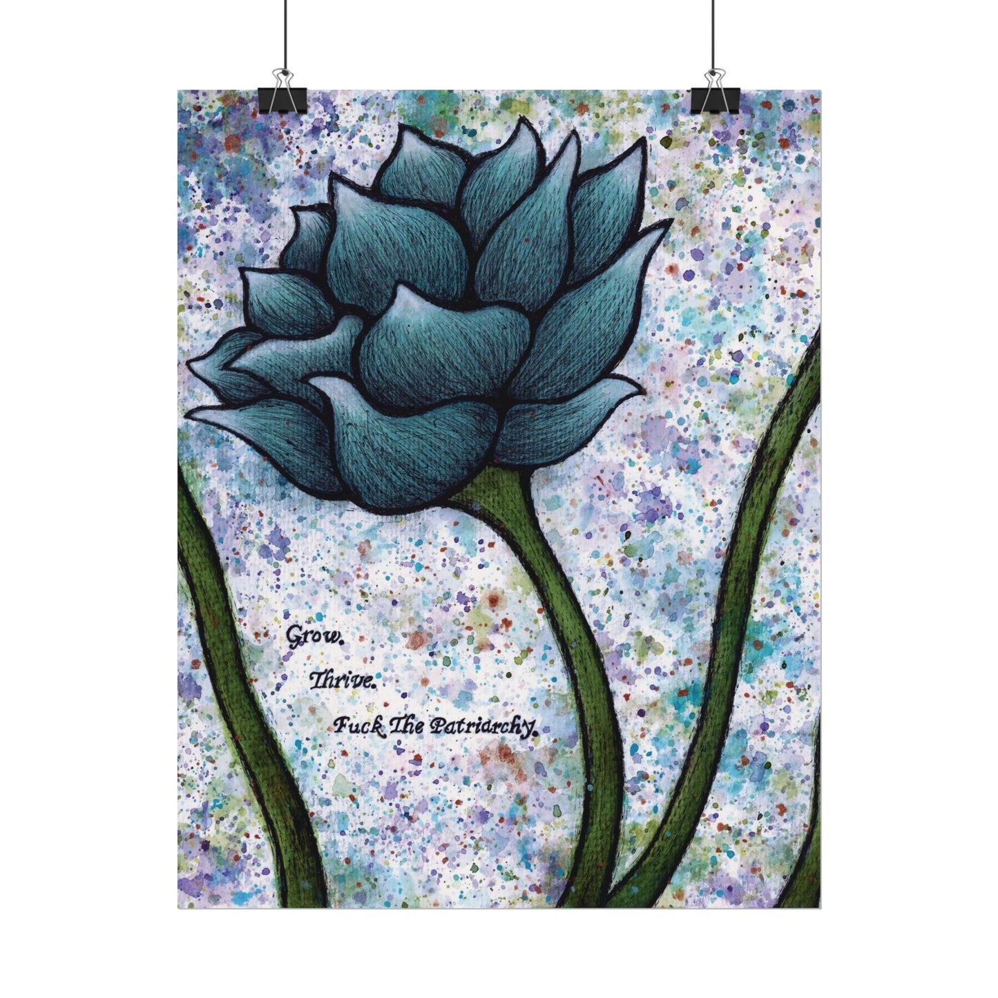 Grow. Thrive. F*ck The Patriarchy. Lotus Watercolor Painting - Textured Watercolor Matte Posters